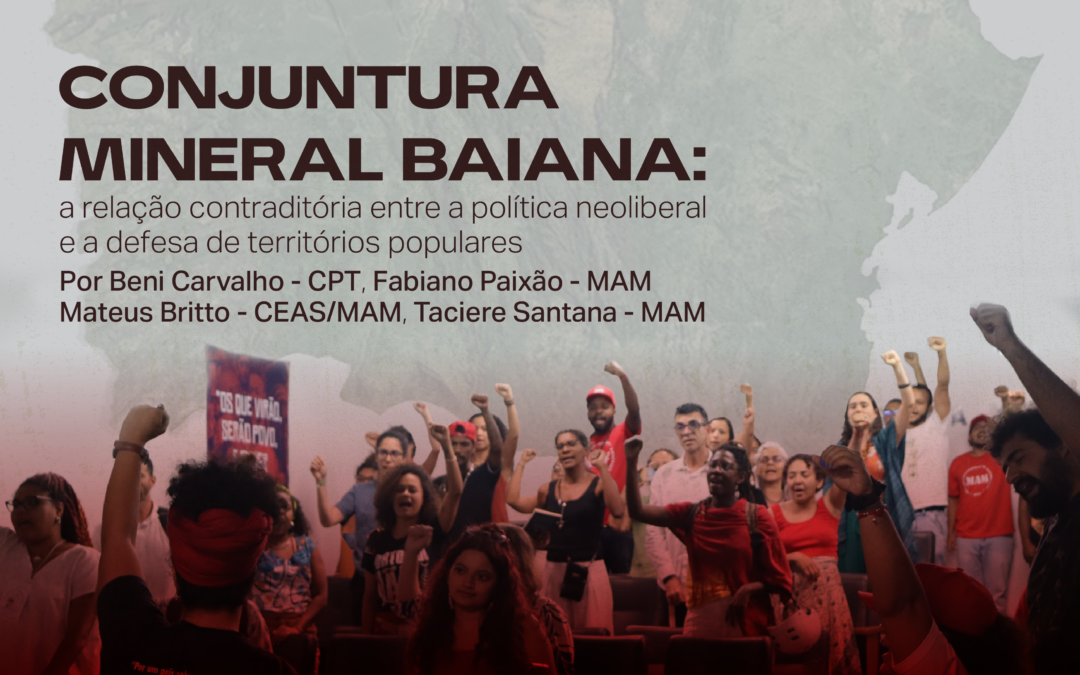 Conjuntura mineral baiana: a relação contraditória entre a política neoliberal e a defesa de territórios populares